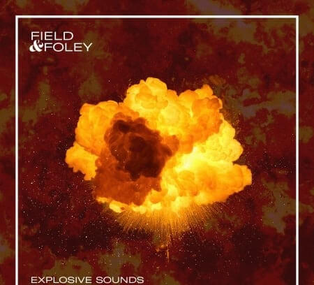 Field and Foley Explosive Sounds WAV